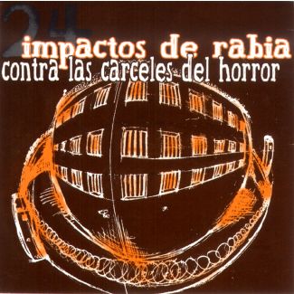 24 IMPACTOS DE RABIA CONTRA LAS CARCELES DEL HORROR CD