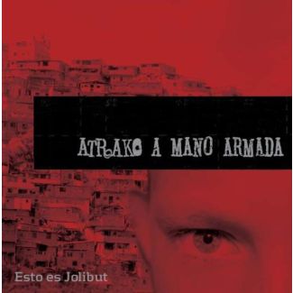 ATRAKO A MANO ARMADA Esto es jolibut (2007) CD