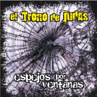 EL TRONO DE JUDAS  Espejos por ventanas  (2011) CD