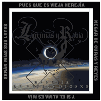 LAGRIMAS Y RABIA Herejía de viejxs diosxs  (2019) EP