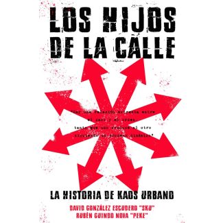 LOS HIJOS DE LA CALLE - LA HISTORIA DE KAOS URBANO -