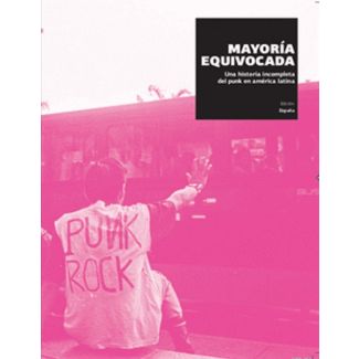 MAYORÍA EQUIVOCADA. Una historia incompleta del punk en américa latina