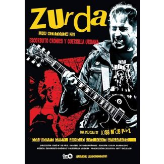 ZURDA Una historia de Escorbuto Crónico y Guerrilla Urbana 2 DVD