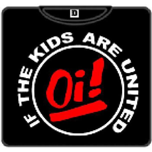 OI! IF THE KIDS ARE UNITED 100