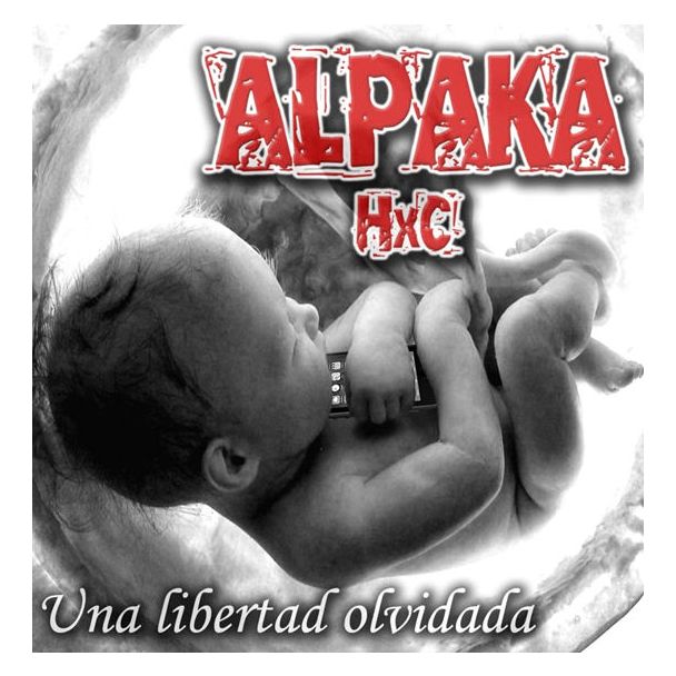 ALPAKA HxC Una libertad olvidada (2018) CD
