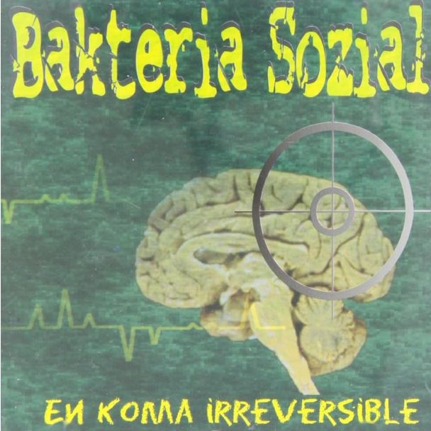 BAKTERIA SOZIAL En Koma Irreversible CD