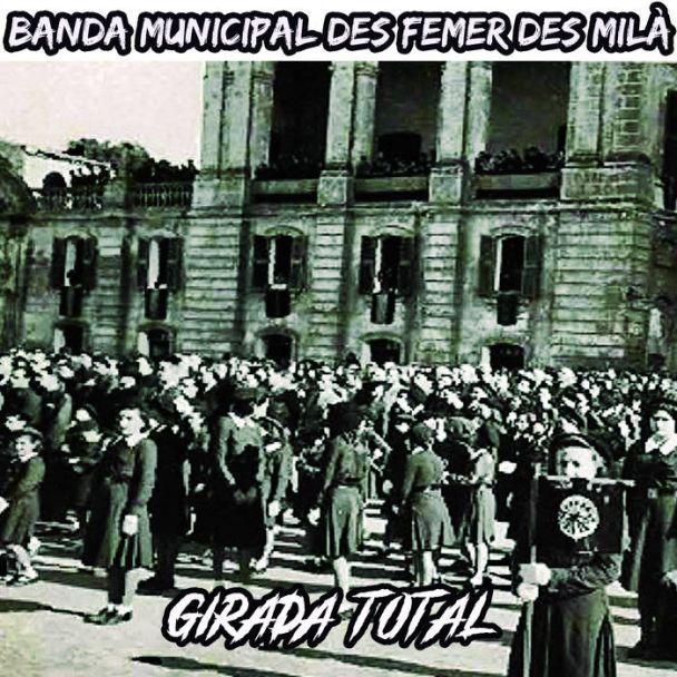 BANDA MUNICIPAL DES FEMES DES MILÀ Girada total CD