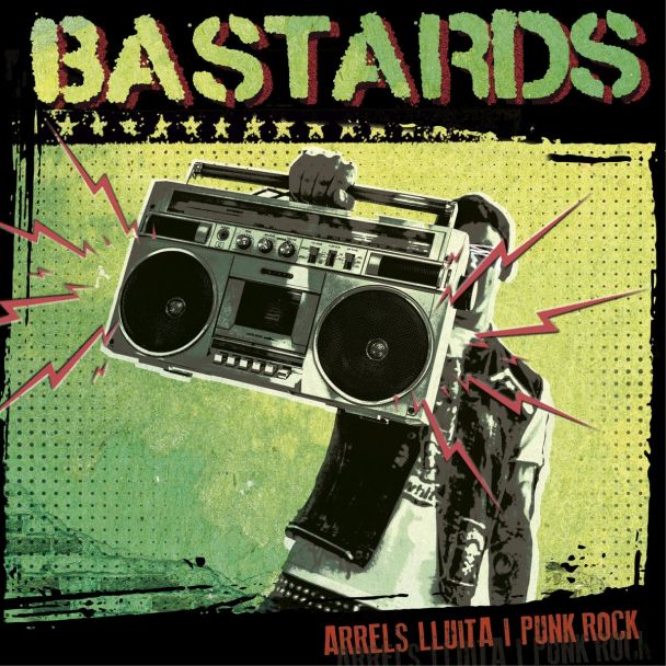 BASTARDS Arrels, Lluita i PunkRock