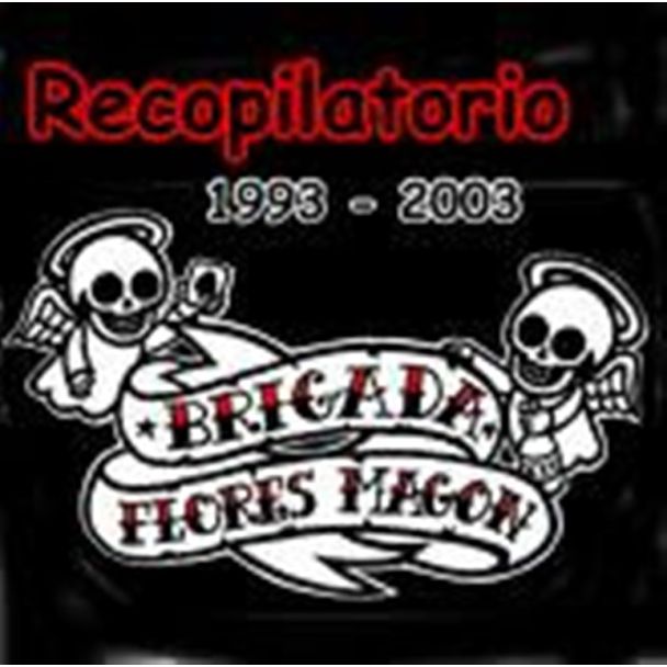 BRIGADA FLORES MAGON Recopilatorio 1993-2003 CD