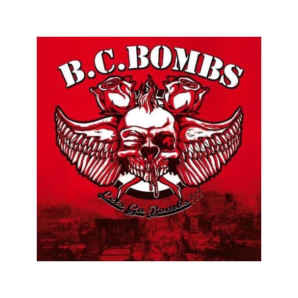 B.C. BOMBS  Lets go Bombs!!! CD