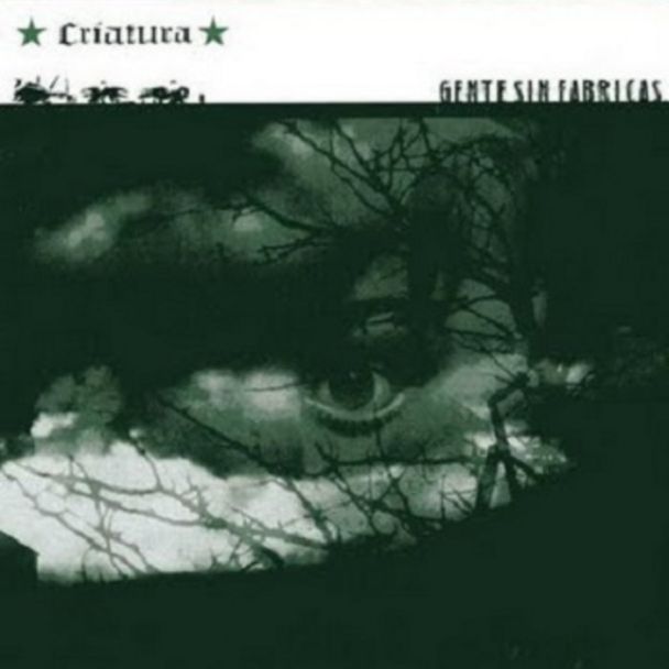 CRIATURA Gentes sin fábricas (2004) LP
