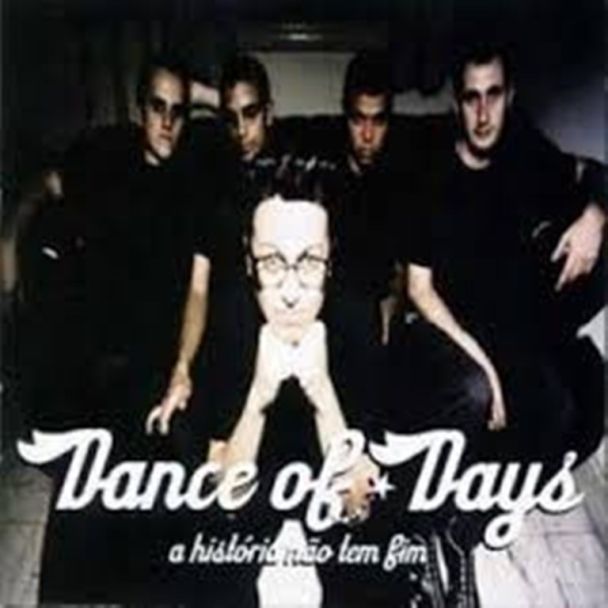 DANCE OF DAYS A história ñao tem fim CD