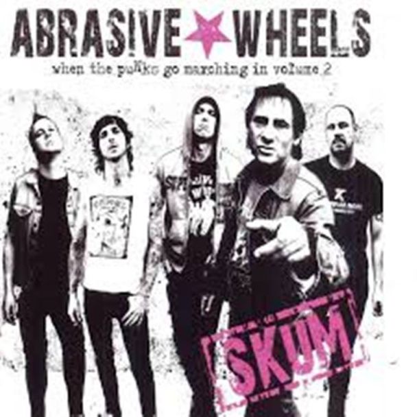 ABRASIVE WHEELS When the punks go marching in volume 2