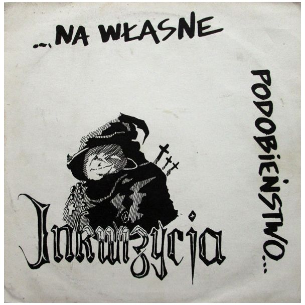 INKWIZYCJA  Na Wlasne Podobienstwo....   LP (1991)
