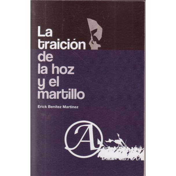 LA TRAICION DE LA HOZ Y EL MARTILLO