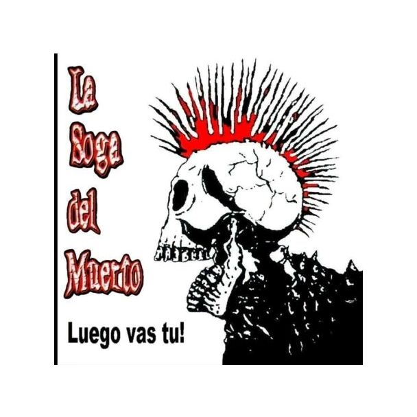 LA SOGA DEL MUERTO Luego vas tu! EP