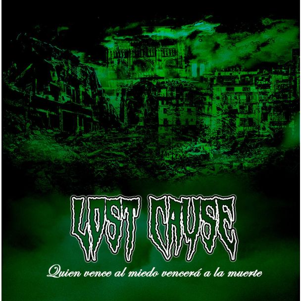 LOST CAUSE Quien vence al miedo vencerá a la muerte CD