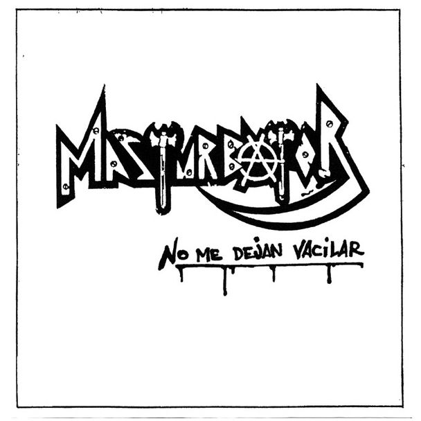 MASTURBATOR  No me dejan vacilar (2013) EP