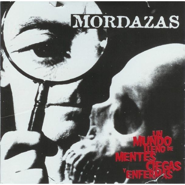 MORDAZAS Un mundo lleno de mentes ciegas y enfermas CD