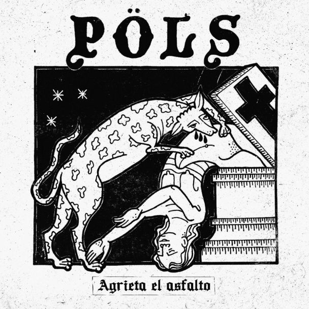 PÖLS Agrieta el asfalto (2021) LP