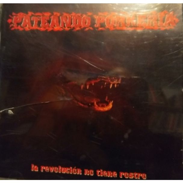 PATEANDO PORKERIA La revolución no tiene rostro CD