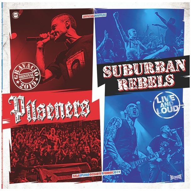 PILSENERS / SUBURBAN REBELS  Live and Loud  (19/02/2019) LP