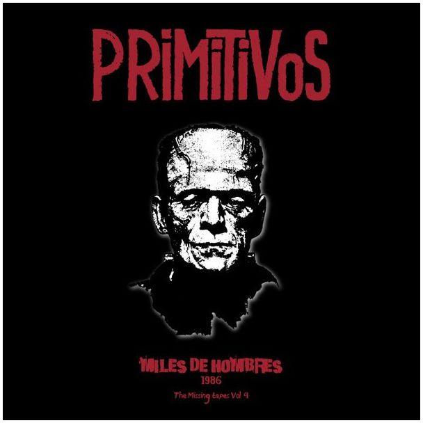 PRIMITIVOS Miles de hombres 1986 the missing tapes vol. 4 LP
