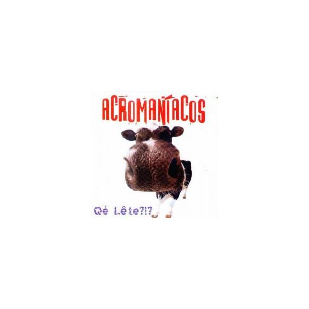 ACROMANÍACOS Qé Lête?!? CD