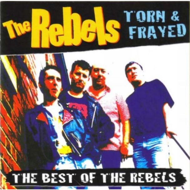 THE REBELS Torn & Frayed CD