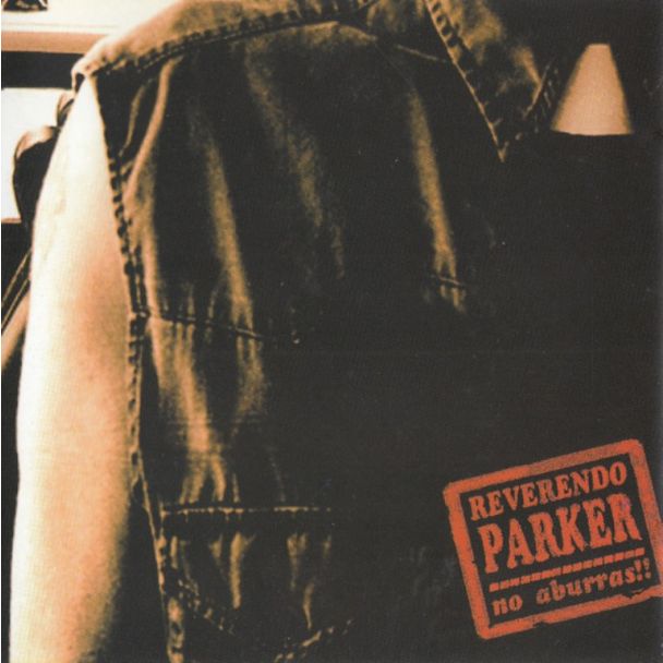 REVERENDO PARKER No aburras! CD