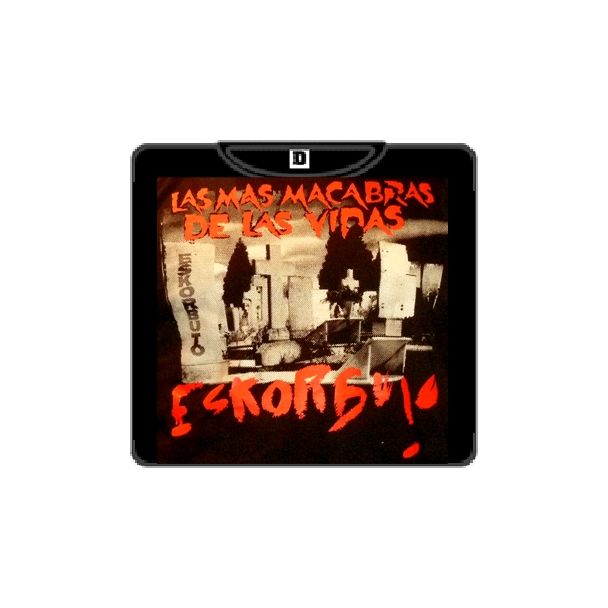 ESKORBUTO-5 Las más macabras de las vidas