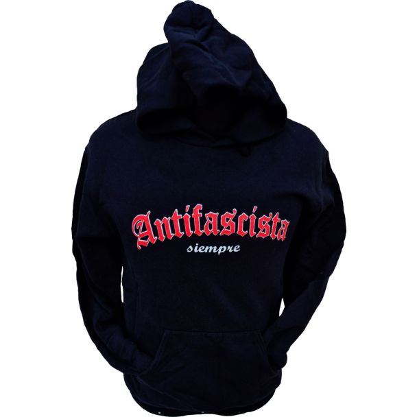 ANTIFASCISTA SIEMPRE  Letras góticas -Sudadera con Capucha-