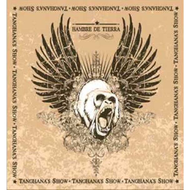 TANGHANAS SHOW Hambre de tierra CD