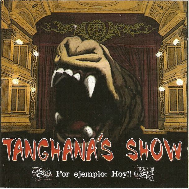 TANGHANA'S SHOW Por ejemplo hoy CD