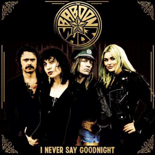 THE BABOON SHOW  I Never Say GoodNight  (2020) EP