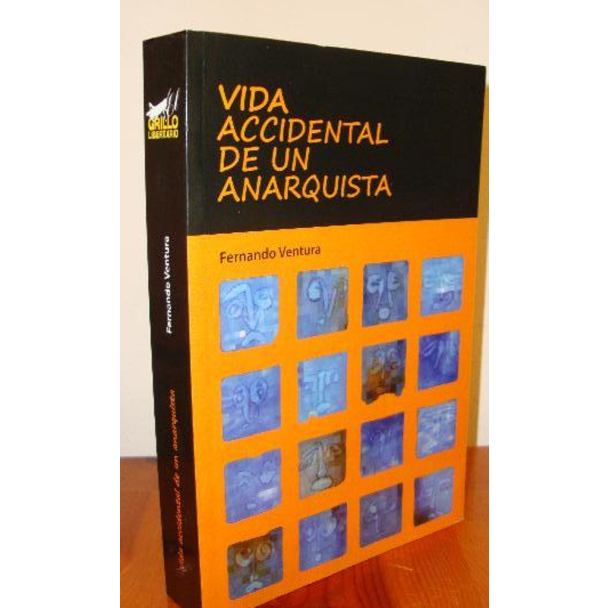 VIDA ACCIDENTAL DE UN ANARQUISTA