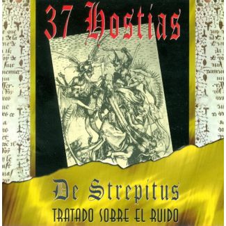 37 HOSTIAS DE STREPITUS. Tratado sobre el ruido CD