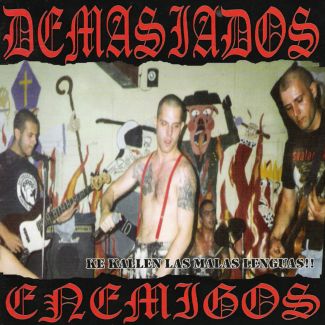 DEMASIADOS ENEMIGOS Ke kallen las malas lenguas!! CD