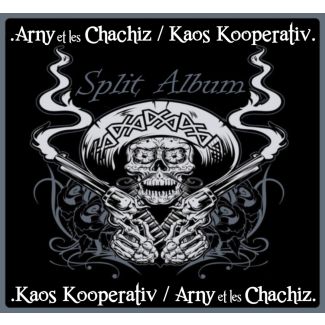 KAOS KOOPERATIV & ARNY ET LES CHACHIZ Split album CD