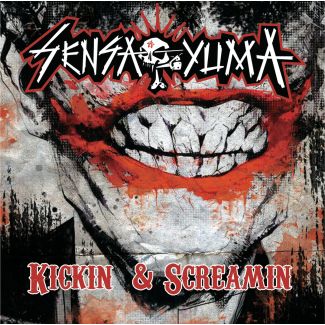 SENSA YUMA Kickin & screamin CD
