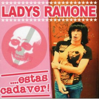 LADYS RAMONE Estás cadaver CD