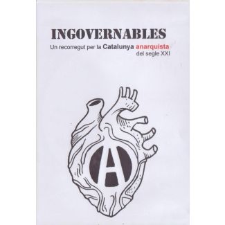 INGOVERNABLES Un recorregut per la Catalunya anarquista del segle XXI
