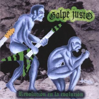 GOLPE JUSTO Revolución en la evolución CD