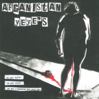 AFGANISTAN YEYE'S / CULANDRA Split   We got style, we got class, (2014) LP