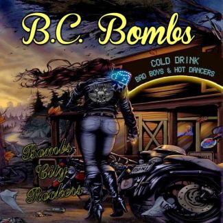 B.C. BOMBS Bombs City Rockers (2015) CD