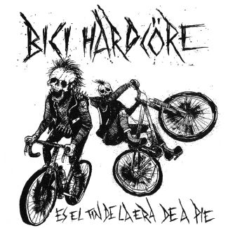 BICI HARDCÖRE  Es el fin de la era de a pie EP