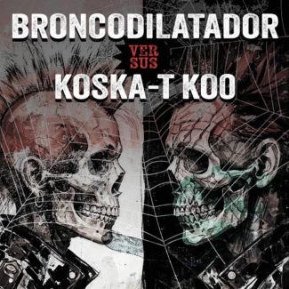 BRONCODILATADOR / KOSKA-T KOO Split LP