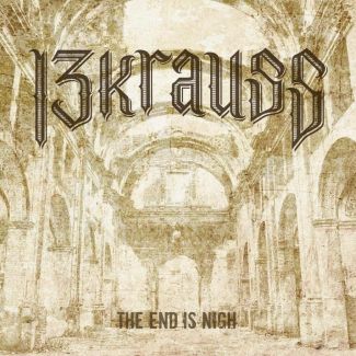 13 KRAUSS  The end is nigh (2016) CD