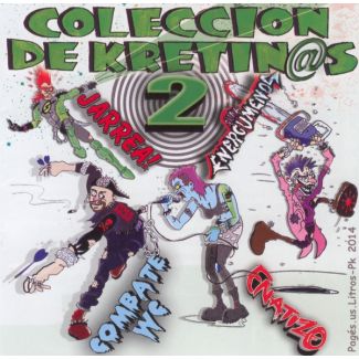 COLECCION DE KRETINOS Vol 2  Enatizo, Combate WC, Jarrea, Energumenos....CD