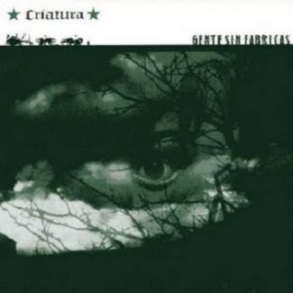 CRIATURA Gentes sin fábricas (2004) LP